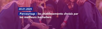 Parcoursup : les établissements choisis par les meilleurs bacheliers