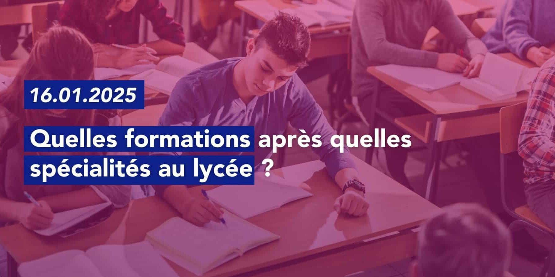Quelles formations après quelles spécialités au lycée ?