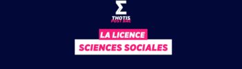 La Licence Sciences Sociales