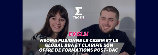 NEOMA fusionne le CESEM et le Global BBA et clarifie son offre de formations post-bac 
