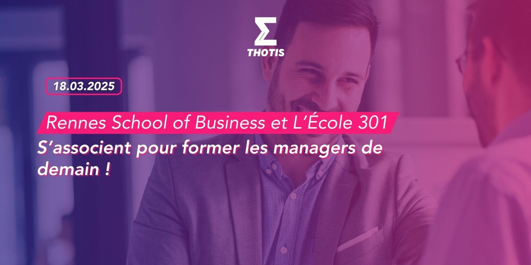 Rennes School of Business et Ecole 301