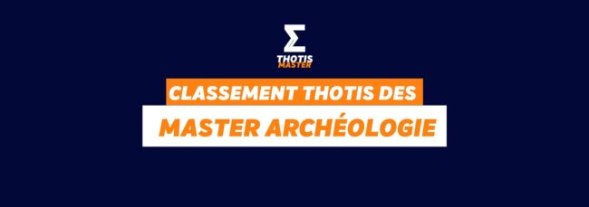 Classement Thotis des masters d'Archéologie en 2025