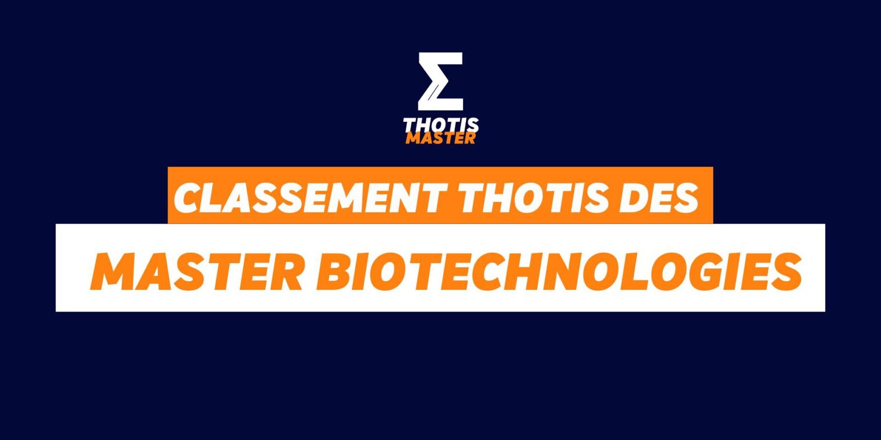 Classement Thotis des Masters Biotechnologies en 2025