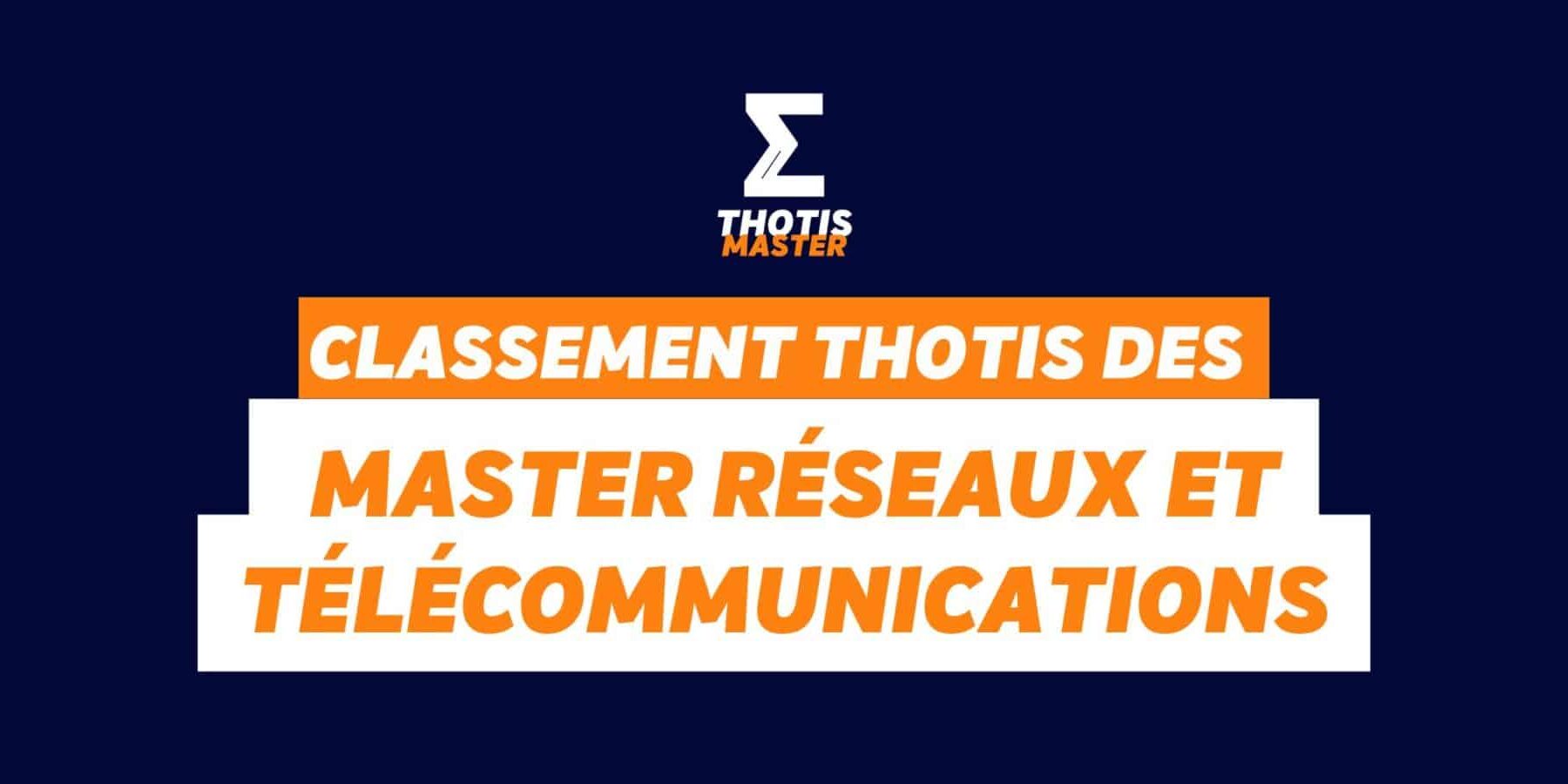 Classement Thotis des Masters Réseaux et télécommunications en 2025