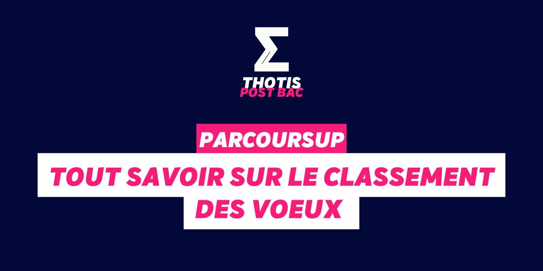 Parcoursup : les classements des voeux