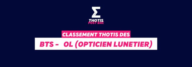 Thotis Classement BTS - OL (Opticien Lunetier)