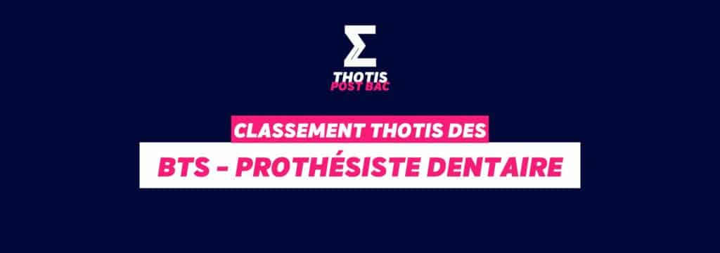 Thotis Classement BTS - prothésiste dentaire