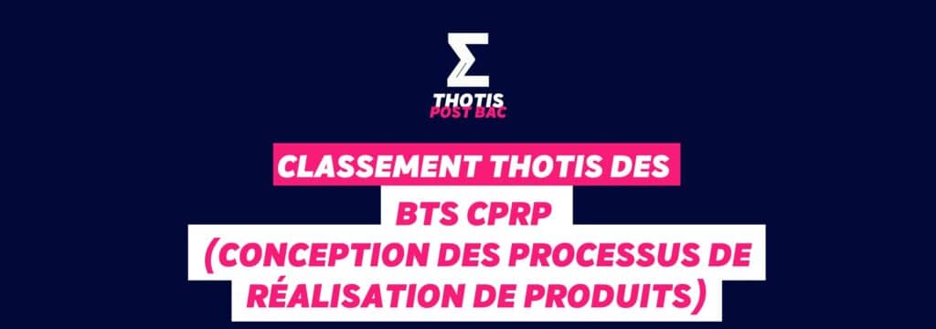 Classement Thotis des BTS CPRP (Conception des Processus de Réalisation de Produits) en 2025