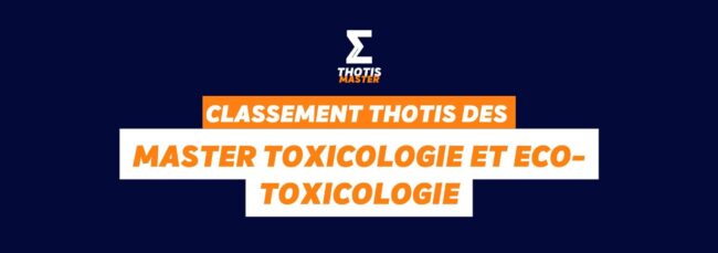 Classement Thotis des masters Toxicologie et Eco-toxicologie en 2025
