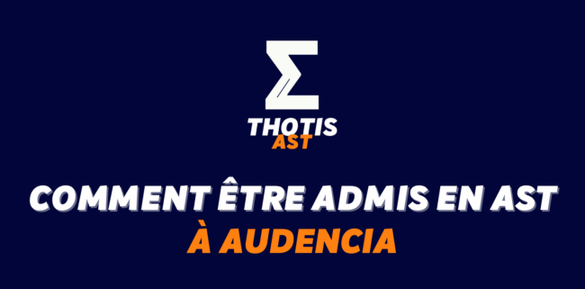 Comment être admis à Audencia en AST