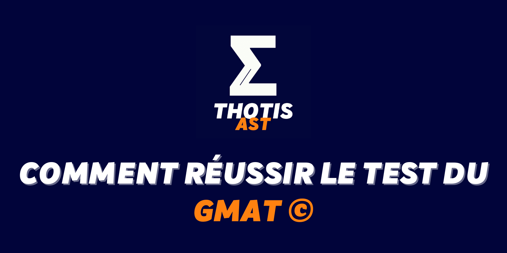 Comment réussir le GMAT