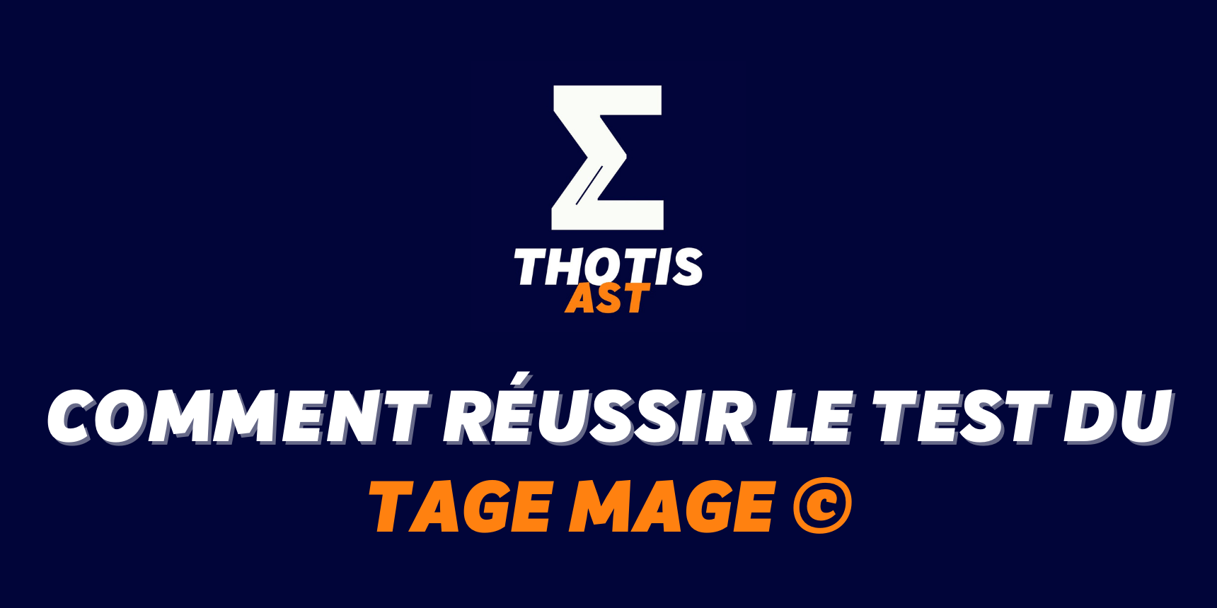 Comment réussir le TAGE MAGE